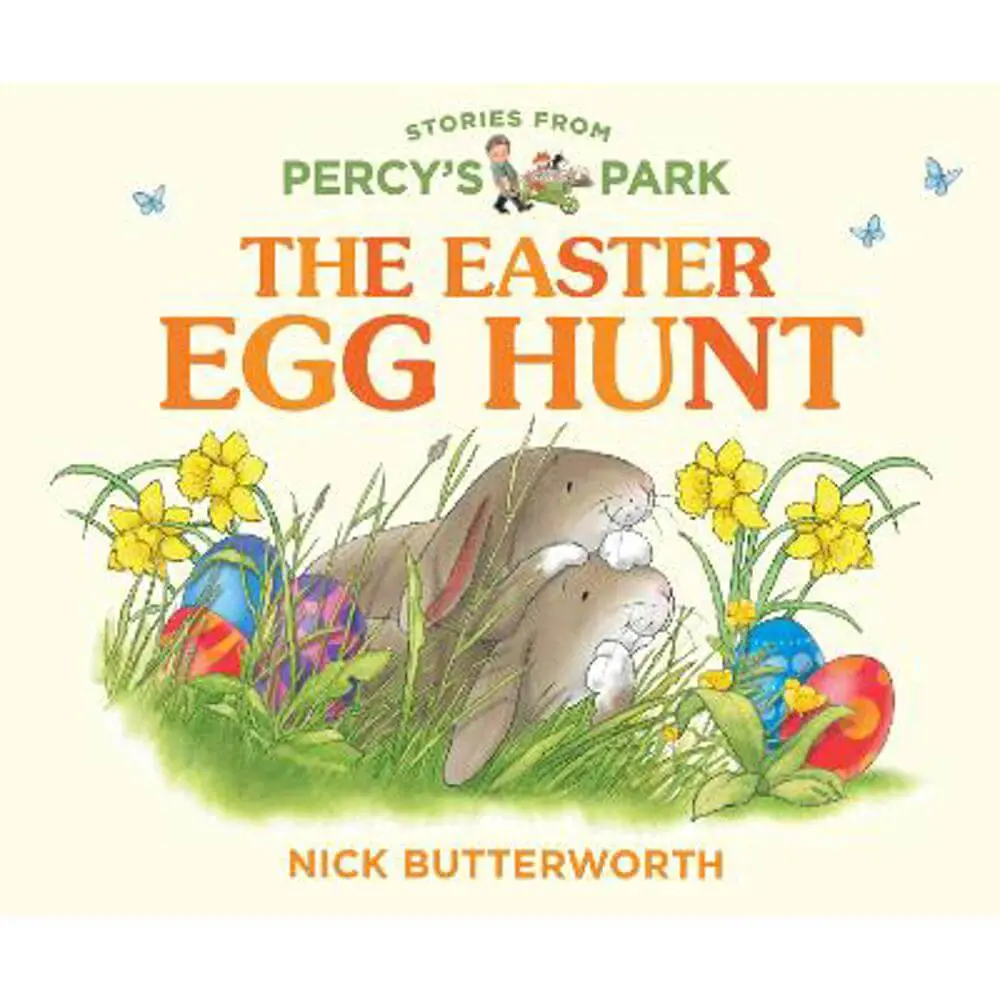The Easter Egg Hunt (Stories from Percy's Park) - Nick Butterworth
